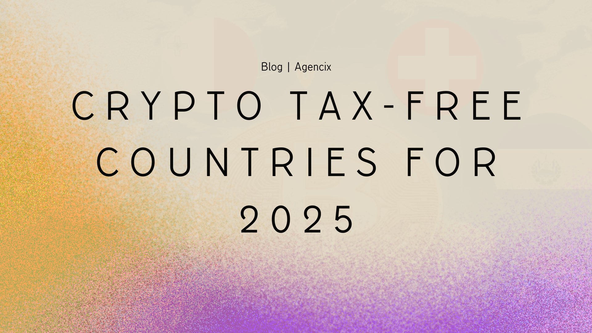 Crypto Tax-Free Countries for 2025