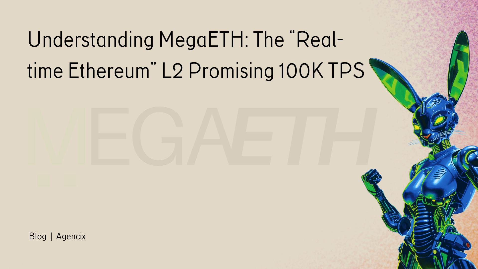 Understanding MegaETH: The “Real-time Ethereum” L2 Promising 100K TPS